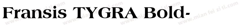 Fransis TYGRA Bold字体转换